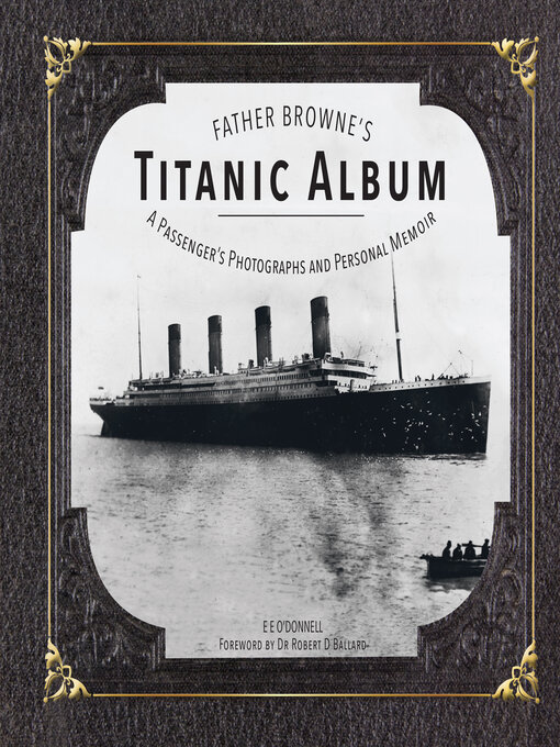Title details for Father Browne's Titanic Album by E. E. O'Donnell - Available